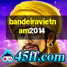 bandeiravietnam2014